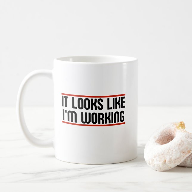 Det ser ut som om jag jobbar kaffemugg (Med munk)