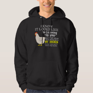 Det ser ut som om jag lyssnar på dig, Chicken Mamm Hoodie