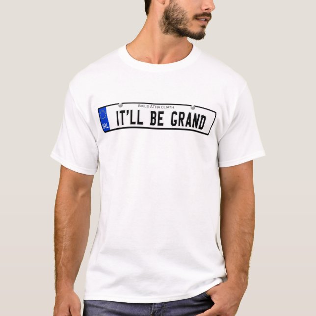 Det ska är storslaget - irländare pläterar t-shirt (Framsida)
