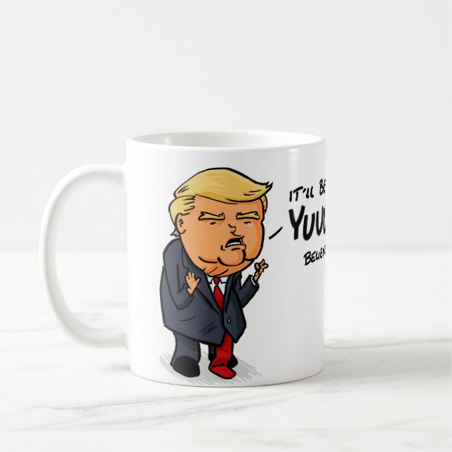 Det ska är Yuge Donald Trump Kaffemugg (Vänster)