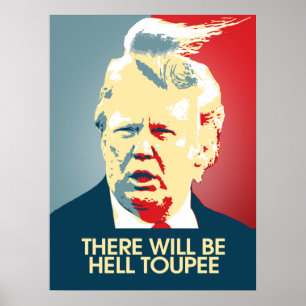 Det ska finns helvetetupén - Anti-Trumf propaganda Poster
