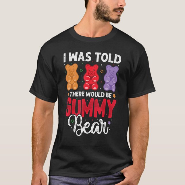 Det skulle finnas Gummy Bear Funny Candy Älskare G T Shirt (Framsida)