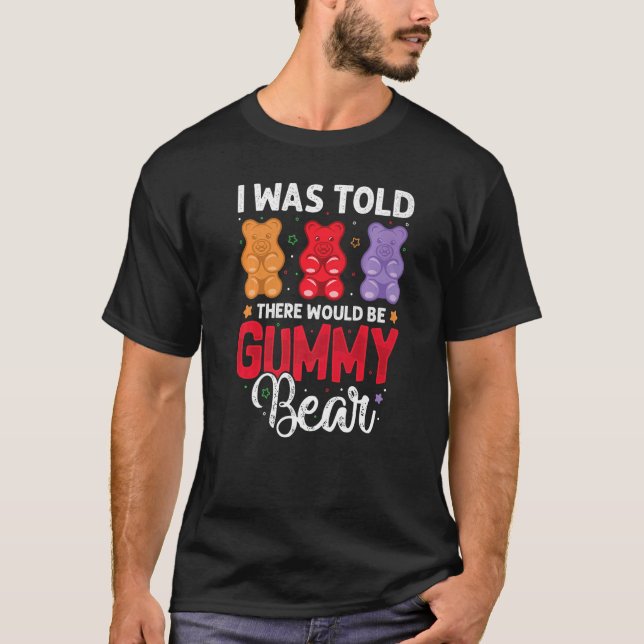 Det skulle finnas Gummy Bear Funny Candy Älskare G T Shirt (Framsida)
