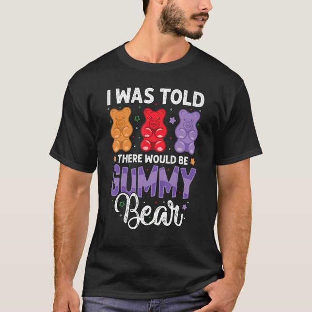 Det skulle finnas Gummy Bear Funny Candy Älskare G T Shirt (Framsida)