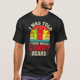 Det skulle finnas Gummy Bear Funny Candy Älskare G T Shirt