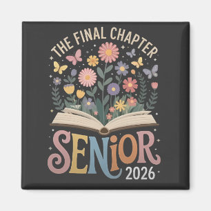 Det slutliga kapitlet Senior 2026 Studenten Blomma Magnet