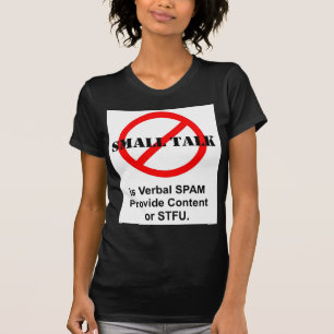 Det små samtalet är muntlig SPAM T-shirt