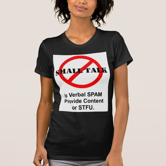 Det små samtalet är muntlig SPAM T-shirt (Framsida)