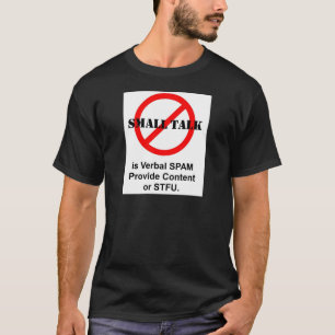 Det små samtalet är muntlig SPAM Tee