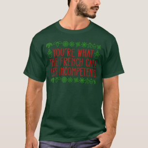Det som Fransken kallar för kompetent Julafton A T Shirt