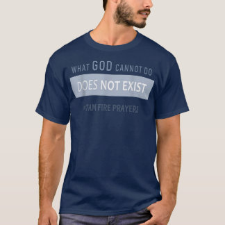 Det som Gud inte kan göra finns inte NSPPD Prayer  T Shirt