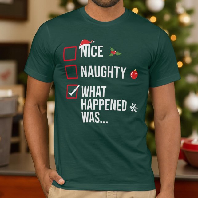 Det som hände var en fin jul t shirt (Skapare uppladdad)