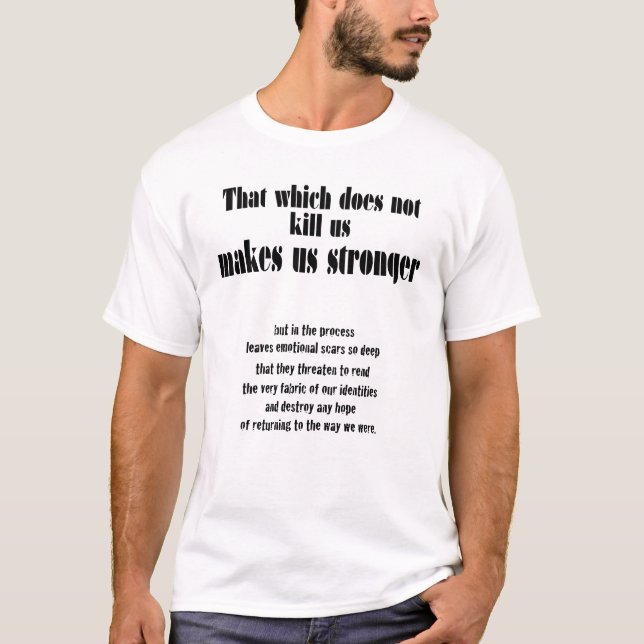 Det som inte dödar oss tee shirt (Framsida)