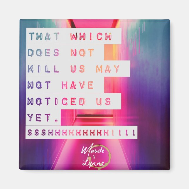 Det som inte dödor oss magnet (Framsidan)