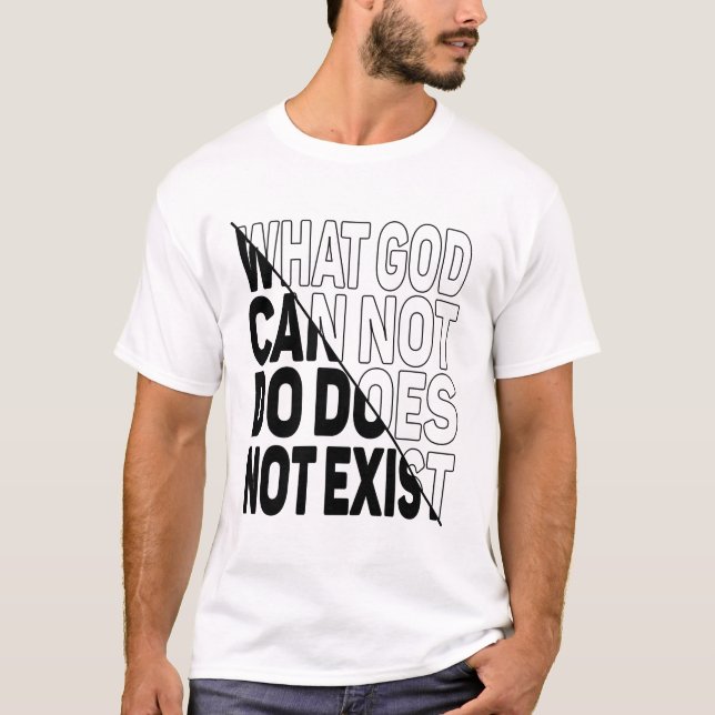 DET SOM INTE KAN GÖRAS FINNS INTE. T SHIRT (Framsida)