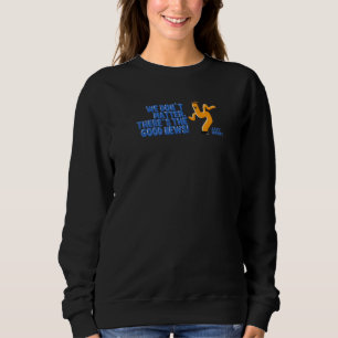 Det spelar ingen roll att det finns bra nyheter so t shirt