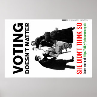 Det spelar ingen roll att rösta - hon var inte Tän Poster