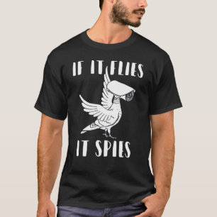Det spisar konspirationsteoriska fåglar är inte t shirt