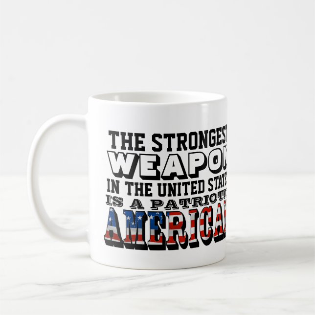 DET STARKASTE WEAPON ÄR EN PATRIOTISK AMERIKA KAFFEMUGG (Vänster)