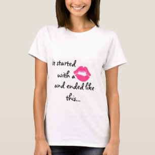 Det startade med en kyss tee shirt