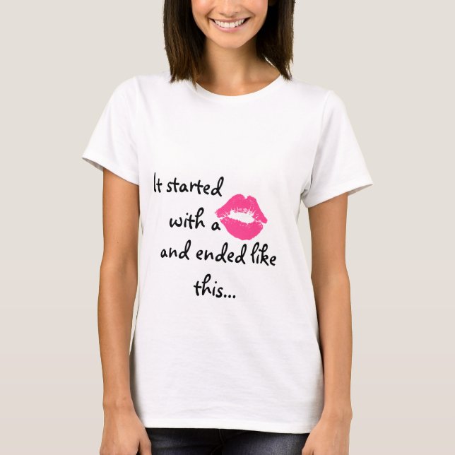 Det startade med en kyss tee shirt (Framsida)