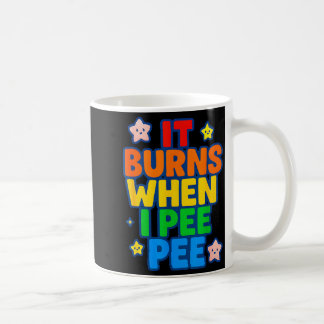 Det svider när jag kissar Kvinnors Roligt Galet Pi Kaffemugg