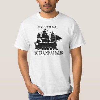 Det tåg har seglat tee shirt