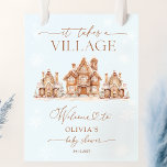 Det tar en välkomsthälsning för Village Winter Bab Poster<br><div class="desc">Välkomsttagaren för Village Winter Baby Shower Poster varmt och mysigt helgdag. Den visar en söt byscen med små hus som dekoreras för jul, omgivna av snönära träd och snöflingor och skapar en välkomnande vintern. Färg är mjukt och festligt för att matcha julsäsongen. Orden "Välkommen till babyduschen" skrivs ut i ett...</div>