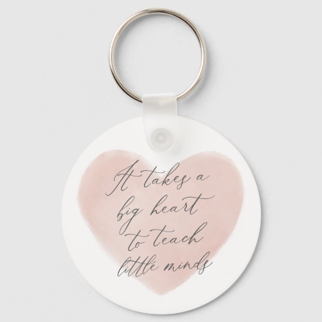 Det tar ett stort hjärta att lära sig små minder. nyckelring (Framsida)