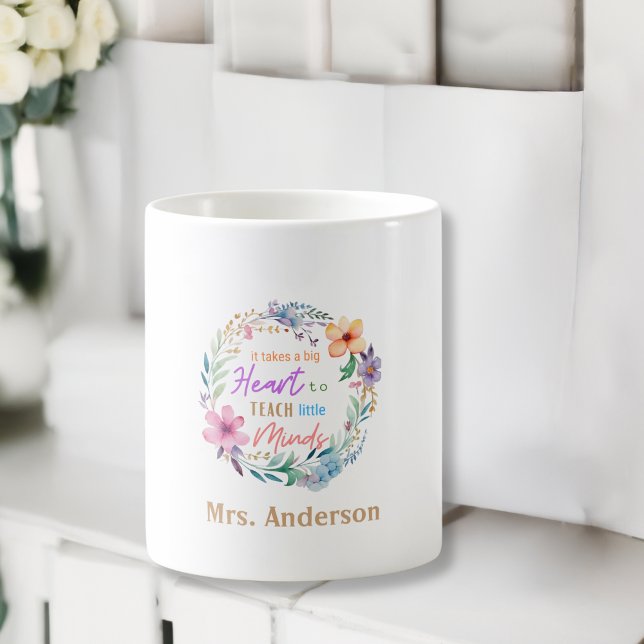 "Det tar ett stort hjärta"-Blommigt, lärargåva Kaffemugg ("It Takes a Big Heart" Floral, Gift for Teachers Coffee Mug)