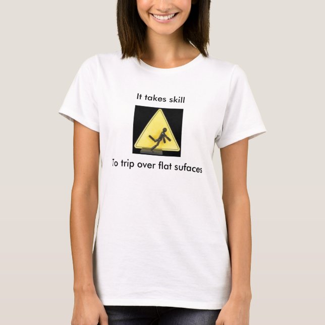 Det tar expertis till resan över lägenhetsufaces t-shirt (Framsida)