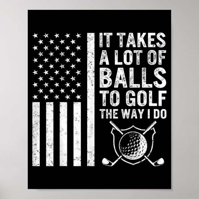 Det tar mycket Bollar Golf Golfer Golfing Pappa Poster (Framsidan)