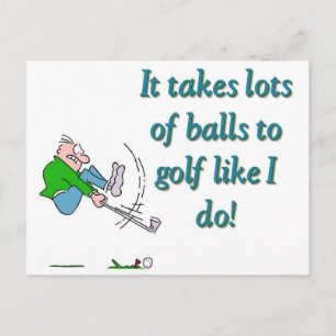Det tar mycket bollar till golf som jag. vykort
