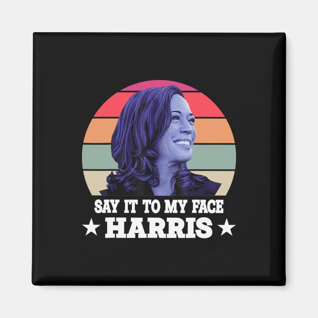 Det till min Ansikte Kamala Harris 2024, citat 3 Magnet (Framsidan)