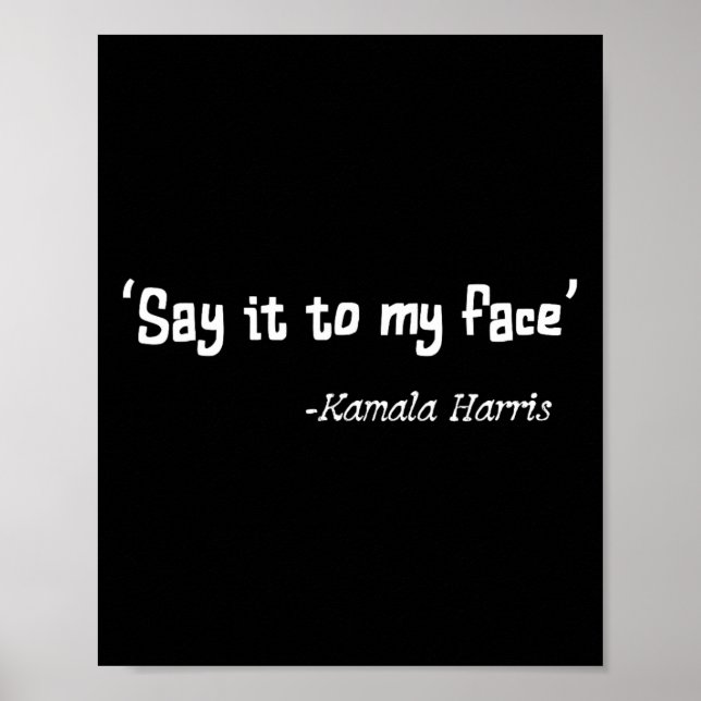 Det till min Ansikte Kamala Harris 2024-offert 2 Poster (Framsidan)