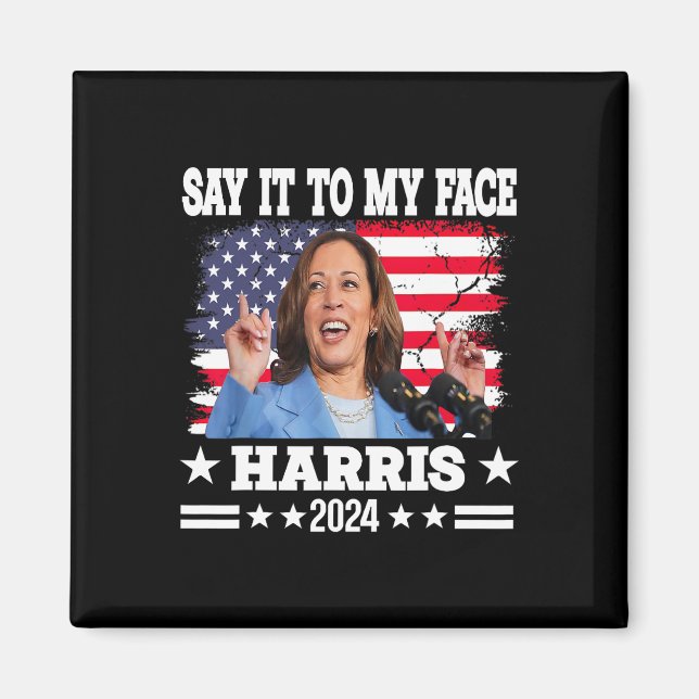 Det till min Ansikte Kamala Harris 2024-offert Magnet (Framsidan)