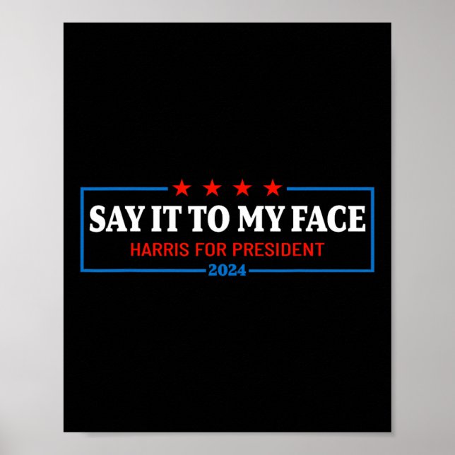 Det till min Ansikte Kamala Harris för president 2 Poster (Framsidan)