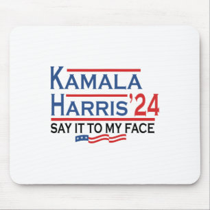 Det till min Ansikte Kamala Harris om du Har något Musmatta