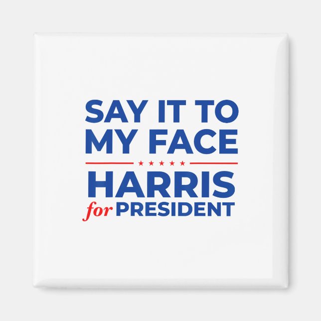 Det Till Mitt Ansikte Kamala Harris President 2024 Magnet (Framsidan)