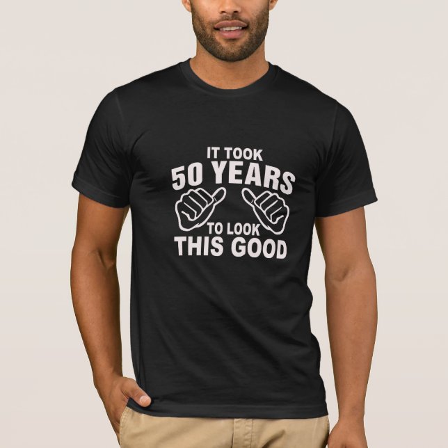 Det tog 50 år för att se denna bra t shirt (Framsida)