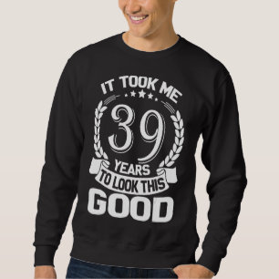 Det tog mig 39 år att se på den här Bran, 39:e B Lång Ärmad Tröja