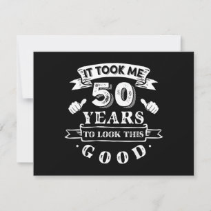 Det Tog Mig 50 År att Se Så Bra Ut 50-årsdag