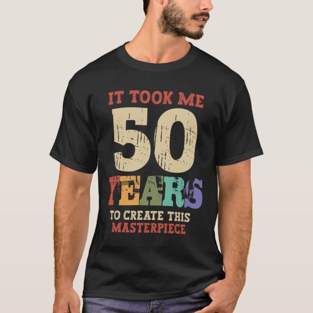 Det tog mig 50 år gammal - 50:e födelsedagen t shirt (Framsida)