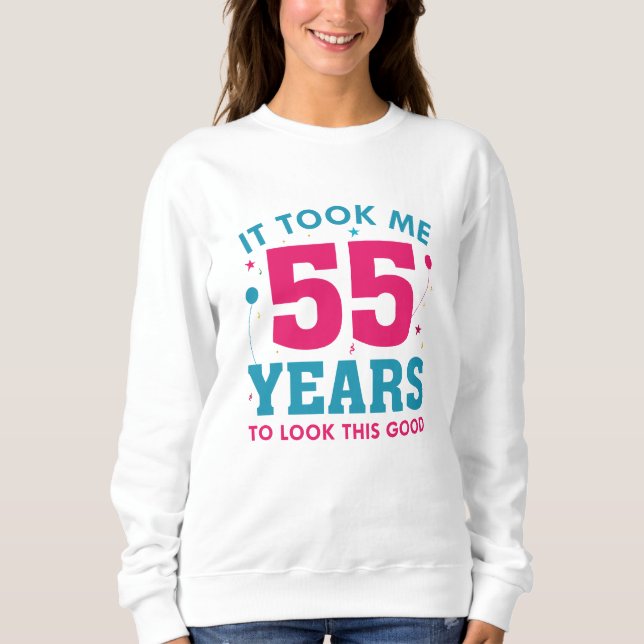 Det tog mig 55 år att se så här bra ut t shirt (Framsida)