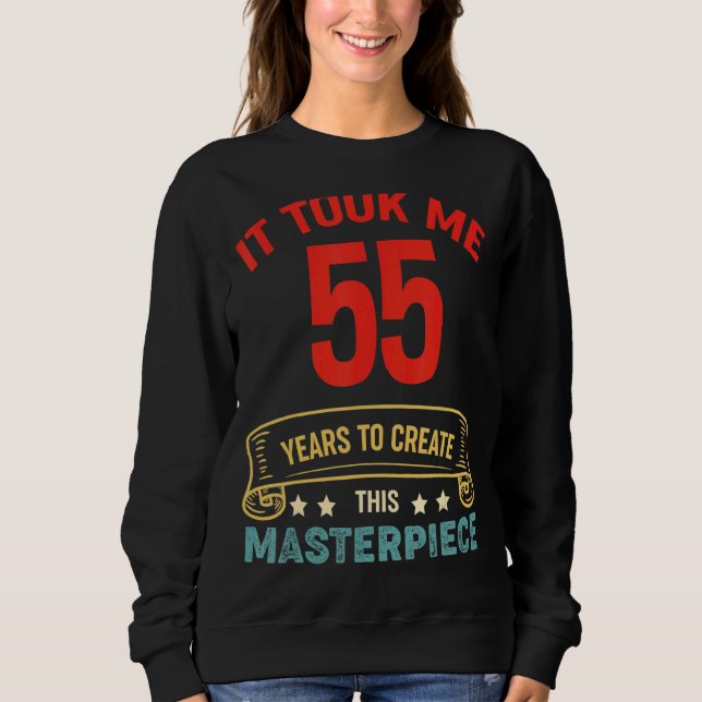 Det tog mig 55 år att Skapa detta mästerverk 55t T Shirt (Framsida)