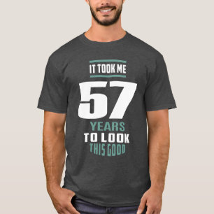 Det tog mig 57 år t shirt