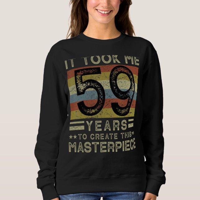 Det tog mig 59 år att Skapa detta mästerverk 59 T Shirt (Framsida)