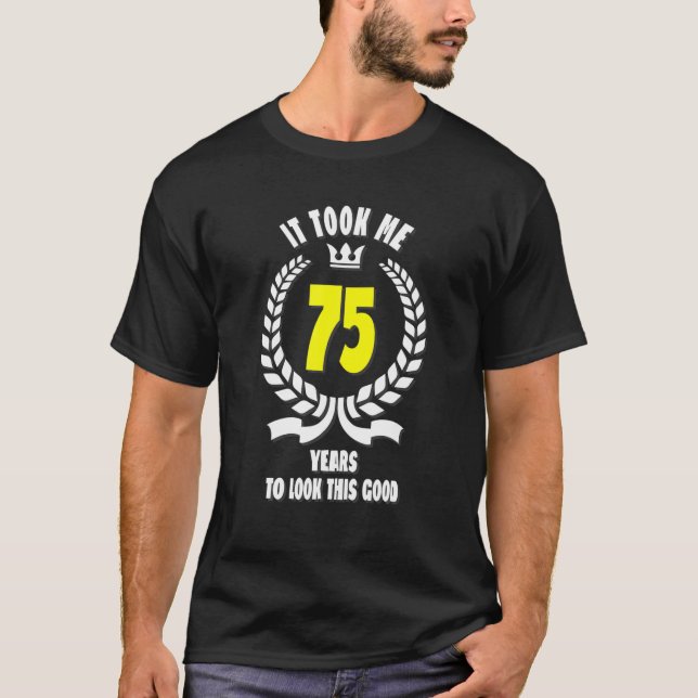 Det tog mig 75 år att titta på den här Bran Lustig T Shirt (Framsida)
