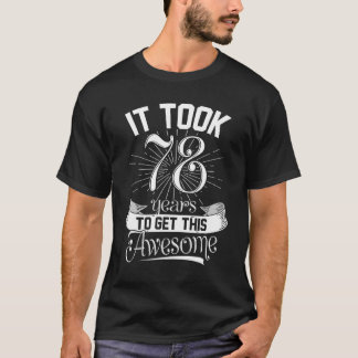 Det tog mig 78 år att titta på denna Bra 78:e föde T Shirt