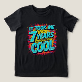 Det tog mig 7 år att vara den här Coolan - 7:e-dag T Shirt